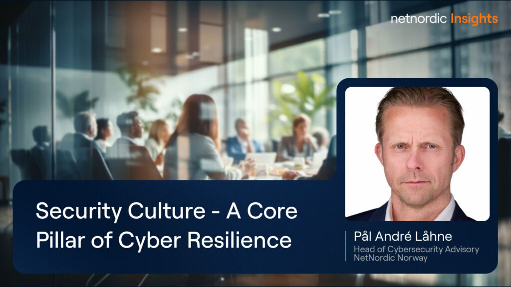 Sikkerhedskulturen er en grundpille i cyber-resiliens